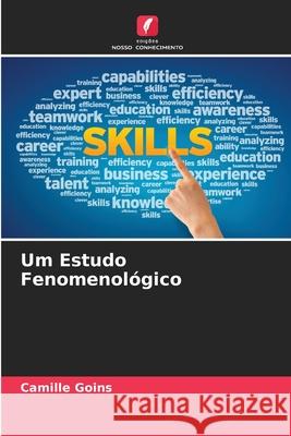 Um Estudo Fenomenológico Goins, Camille 9786207829545 Edições Nosso Conhecimento - książka