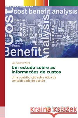 Um estudo sobre as informações de custos Vieira Luis Antonio 9786130161378 Novas Edicoes Academicas - książka