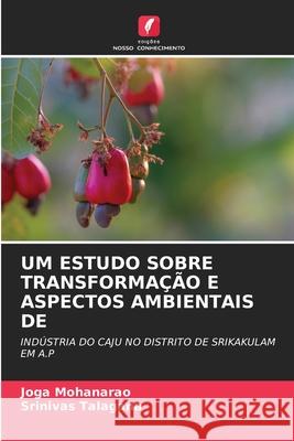 Um Estudo Sobre Transforma??o E Aspectos Ambientais de Joga Mohanarao Srinivas Talagana 9786208794705 Edicoes Nosso Conhecimento - książka