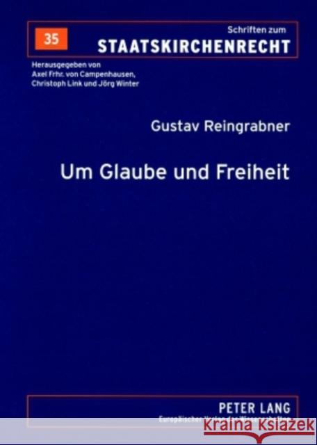 Um Glaube Und Freiheit: Eine Kleine Rechtsgeschichte Der Evangelischen in Oesterreich Und Ihrer Kirche Link, Christoph 9783631564295 Lang, Peter, Gmbh, Internationaler Verlag Der - książka