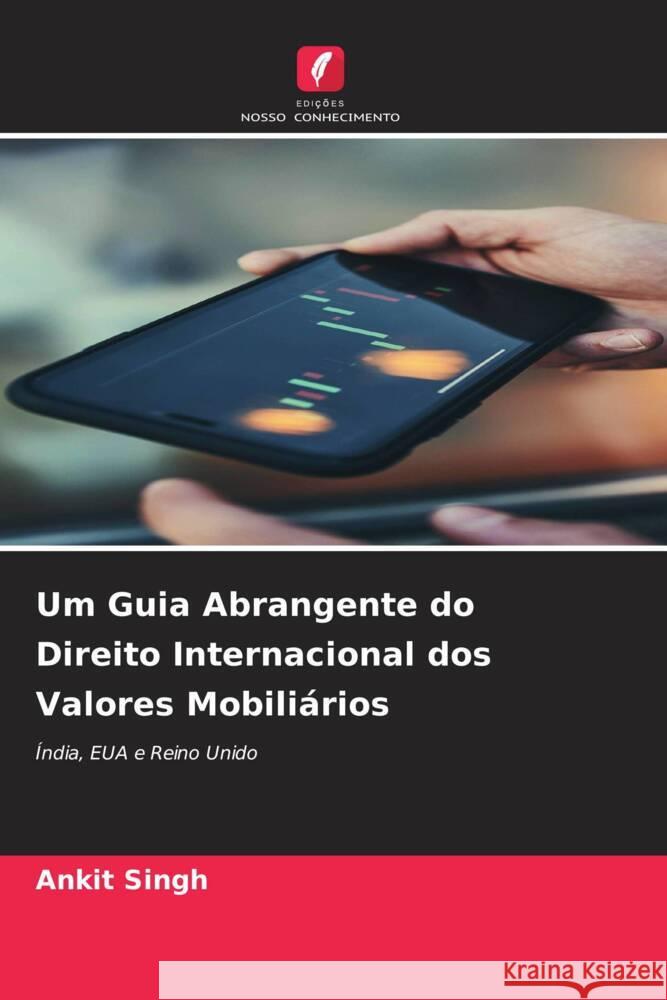 Um Guia Abrangente do Direito Internacional dos Valores Mobiliários Singh, Ankit 9786205140444 Edições Nosso Conhecimento - książka