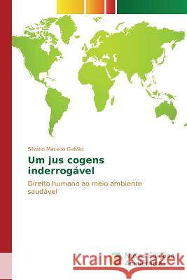 Um jus cogens inderrogável Galvão Silvano Macedo 9786130166021 Novas Edicoes Academicas - książka
