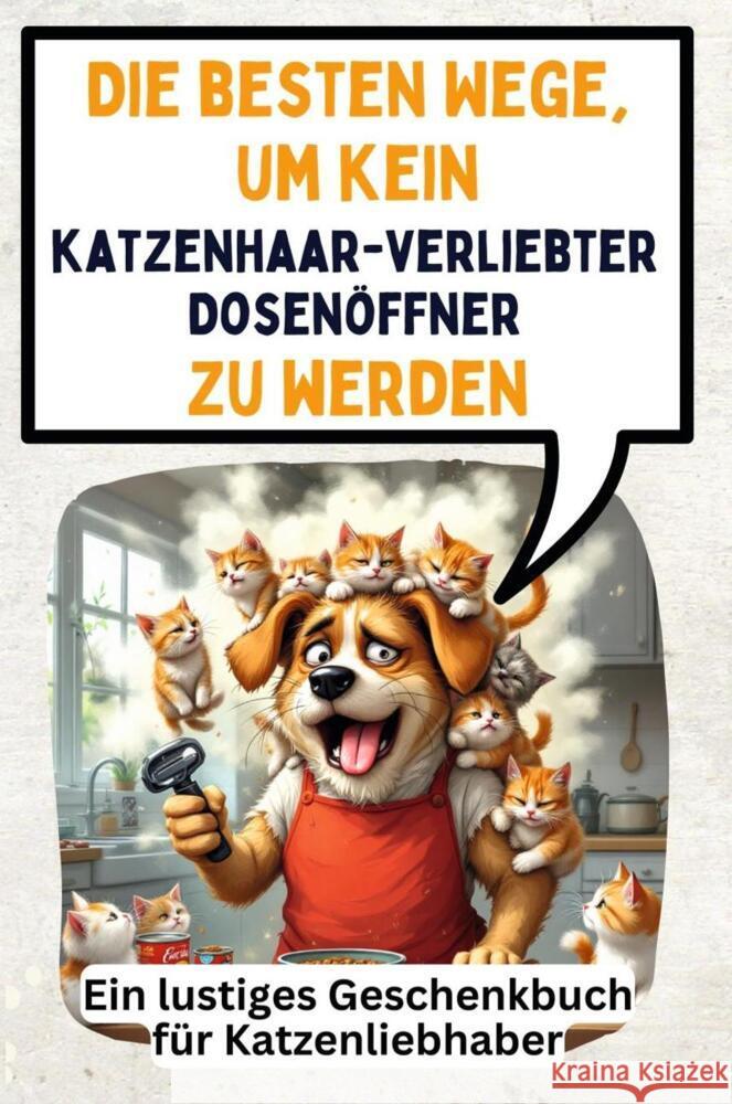 um kein katzenhaarverliebter Dosenöffner zu werden Schmid, Ava 9783759141026 FlipFlop - książka
