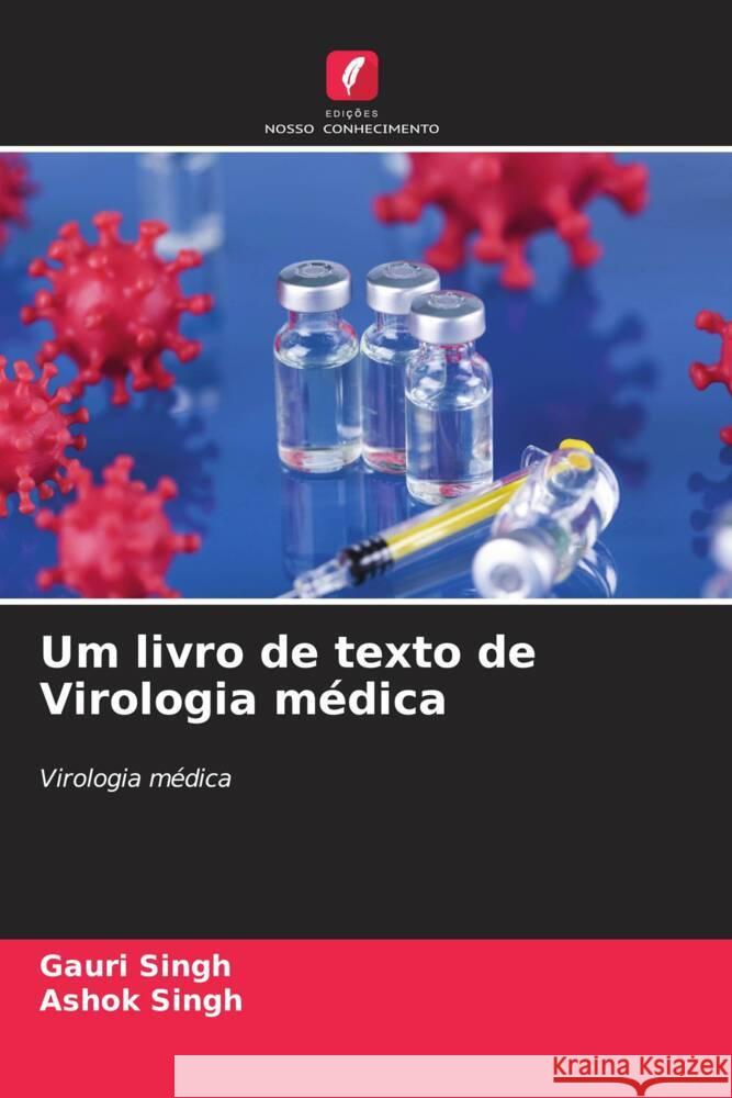 Um livro de texto de Virologia médica Singh, Gauri, Singh, Ashok 9786208320089 Edições Nosso Conhecimento - książka