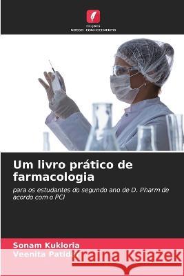 Um livro pratico de farmacologia Sonam Kukloria Veenita Patidar  9786205989708 Edicoes Nosso Conhecimento - książka