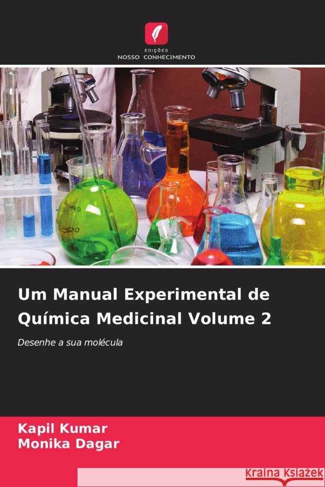 Um Manual Experimental de Qu?mica Medicinal Volume 2 Kapil Kumar Monika Dagar 9786208133580 Edicoes Nosso Conhecimento - książka