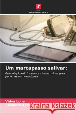 Um marcapasso salivar: Lohe, Vidya, Kadu, Ravindra 9786209638701 Edições Nosso Conhecimento - książka