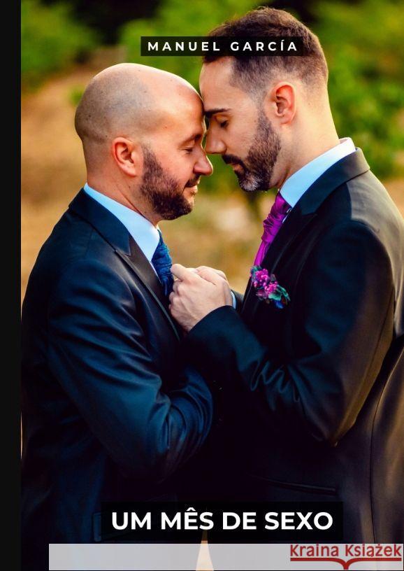 Um mês de sexo García, Manuel 9783384135742 Manuel García BR - książka