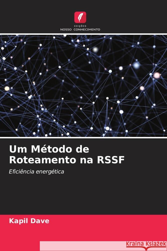 Um Método de Roteamento na RSSF Dave, Kapil 9786204999173 Edições Nosso Conhecimento - książka