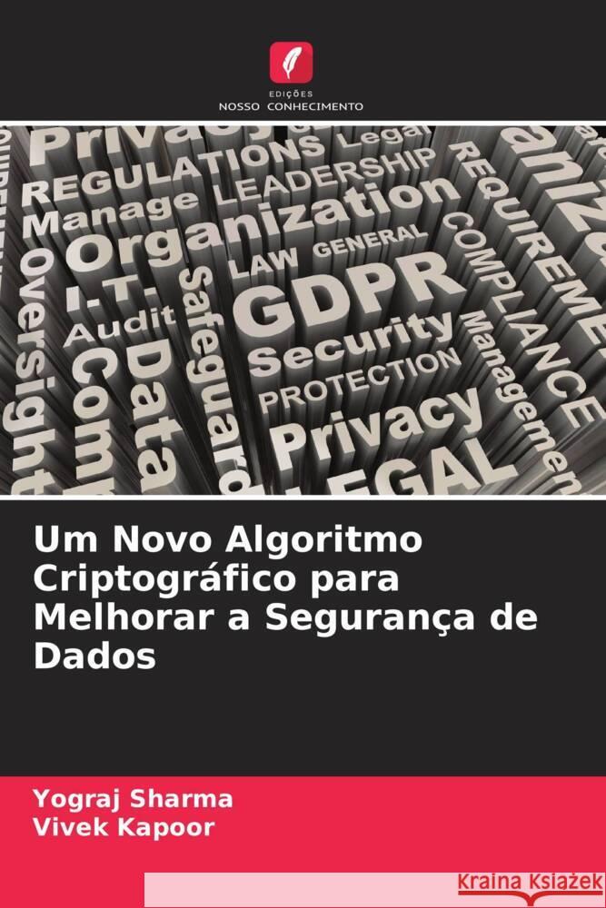 Um Novo Algoritmo Criptográfico para Melhorar a Segurança de Dados Sharma, Yograj, Kapoor, Vivek 9786204916705 Edições Nosso Conhecimento - książka