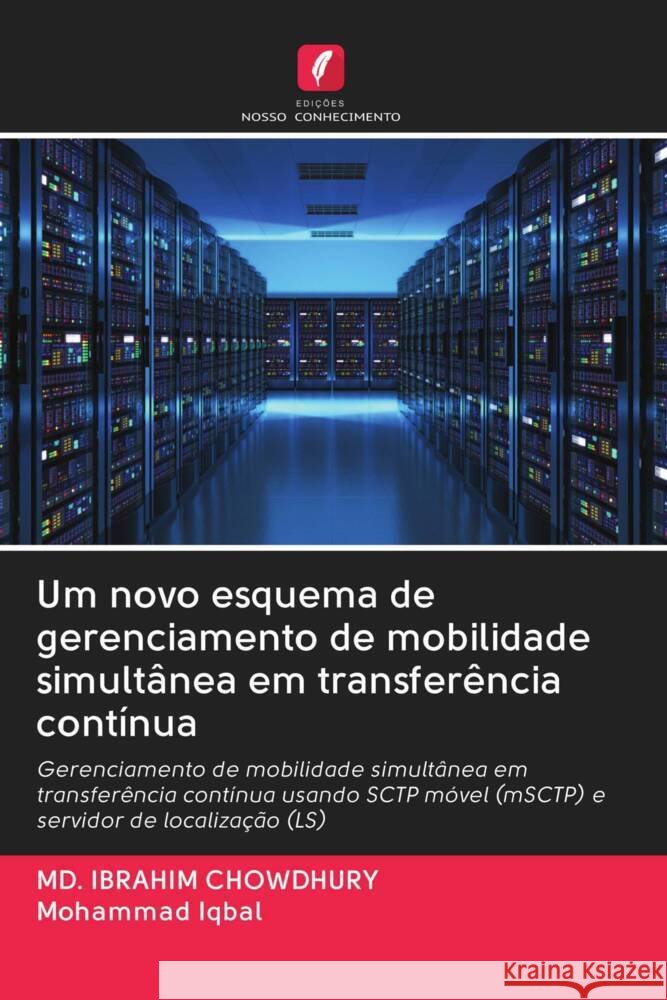 Um novo esquema de gerenciamento de mobilidade simultânea em transferência contínua Chowdhury, Md. Ibrahim, Iqbal, Mohammad 9786203078206 Edicoes Nosso Conhecimento - książka