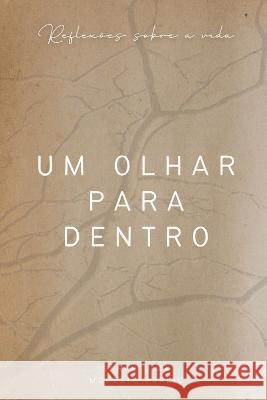 Um Olhar Para Dentro: Reflexoes sobre a vida Modeste Herlic Sarah Lima  9786500699227 Soleil Edition - książka