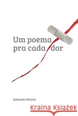 Um poema pra cada dor Coelho, Luiz Felipe, Simon, Daniel, Borges-Hansen, Louise 9798645802752 Independently Published - książka