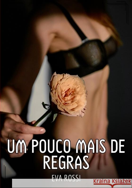 Um pouco mais de regras Rossi, Eva 9783384543561 Eva Rossi - książka