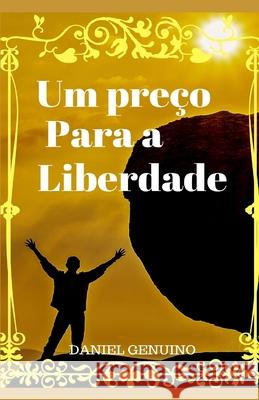 Um Preço Para a Liberdade Genuino, Daniel 9788592021535 Agencia Brasileira Do ISBN - książka