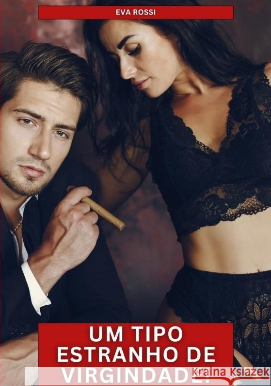 Um tipo estranho de virgindade! Rossi, Eva 9783384592071 Eva Rossi - książka