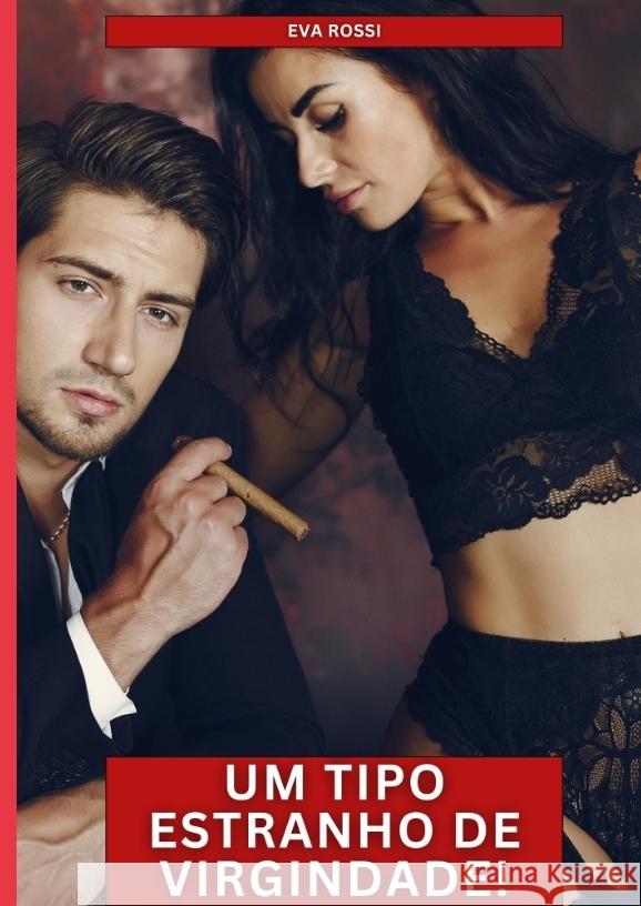 Um tipo estranho de virgindade! Rossi, Eva 9783384592088 Eva Rossi - książka