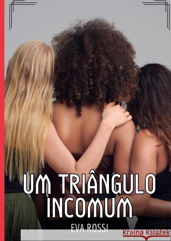 Um Triângulo Incomum Rossi, Eva 9783384412027 Eva Rossi - książka