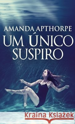Um Único Suspiro Amanda Apthorpe 9784824123091 Next Chapter Circle - książka