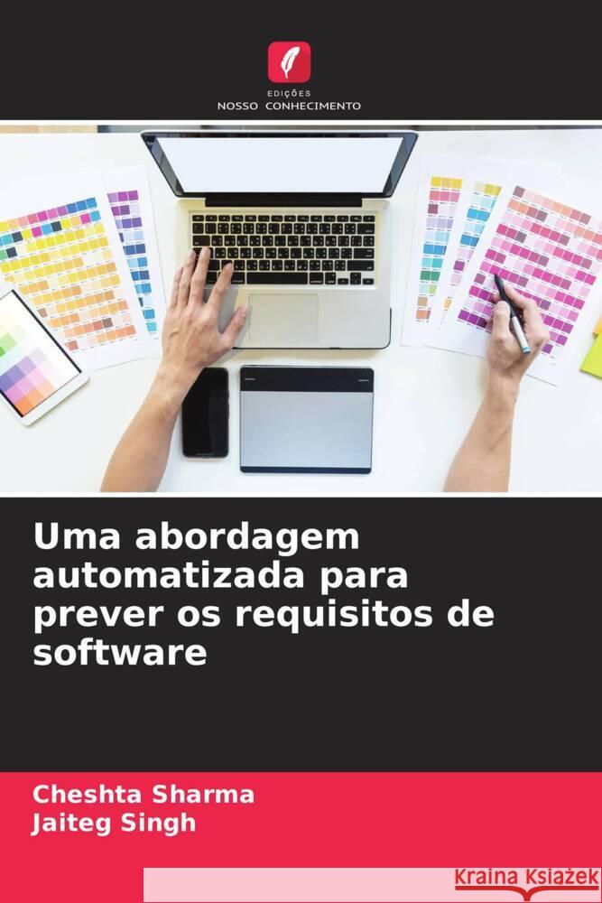 Uma abordagem automatizada para prever os requisitos de software Sharma, Cheshta, Singh, Jaiteg 9786204505336 Edições Nosso Conhecimento - książka