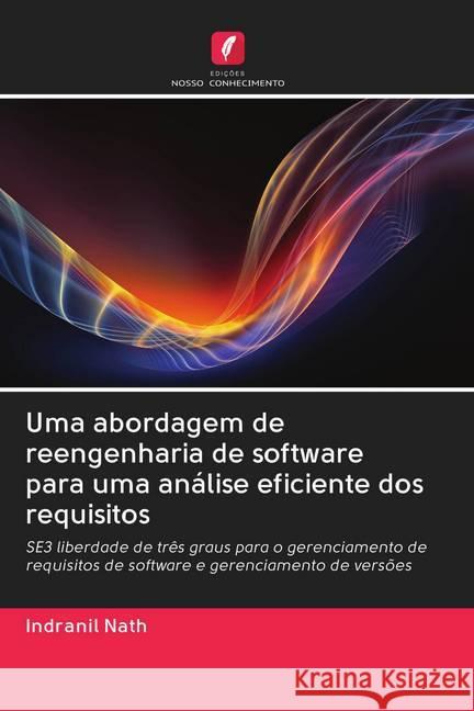 Uma abordagem de reengenharia de software para uma análise eficiente dos requisitos Nath, Indranil 9786202759199 Edicoes Nosso Conhecimento - książka
