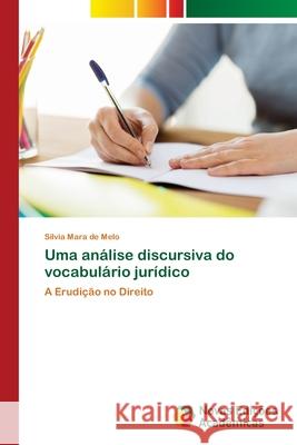 Uma análise discursiva do vocabulário jurídico Melo, Sílvia Mara de 9786202030267 Novas Edicioes Academicas - książka