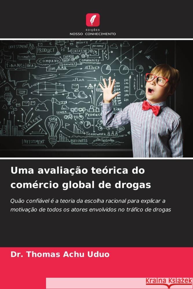 Uma avaliação teórica do comércio global de drogas Uduo, Dr. Thomas Achu 9786208562816 Edições Nosso Conhecimento - książka