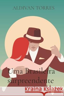 Uma Brasileira surpreendente Aldivan Torres 9786599704482 Aldivan Teixeira Torres - książka