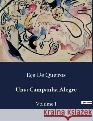Uma Campanha Alegre: Volume I Eça de Queiros 9791043109553 Culturea - książka
