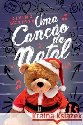 Uma Can??o De Natal Batista Divino 9781730757907 Clube de Autores - książka