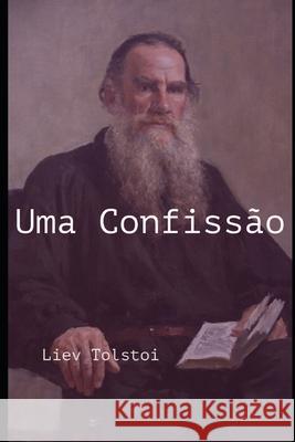 Uma Confissão Liev Tolstoi, Sheila Koerich 9798657212594 Independently Published - książka