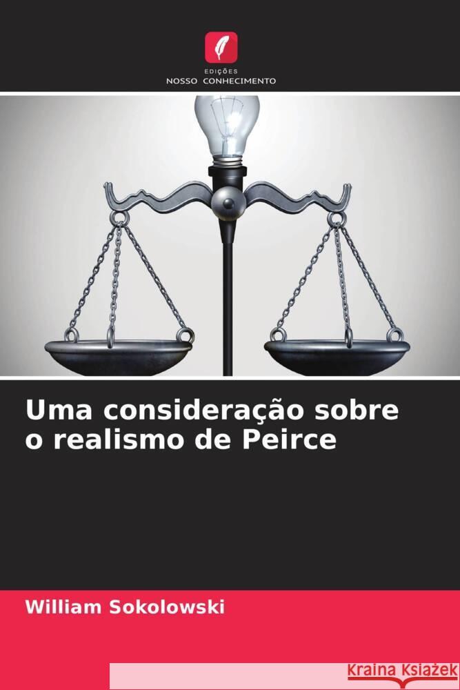 Uma consideração sobre o realismo de Peirce Sokolowski, William 9786205139899 Edições Nosso Conhecimento - książka