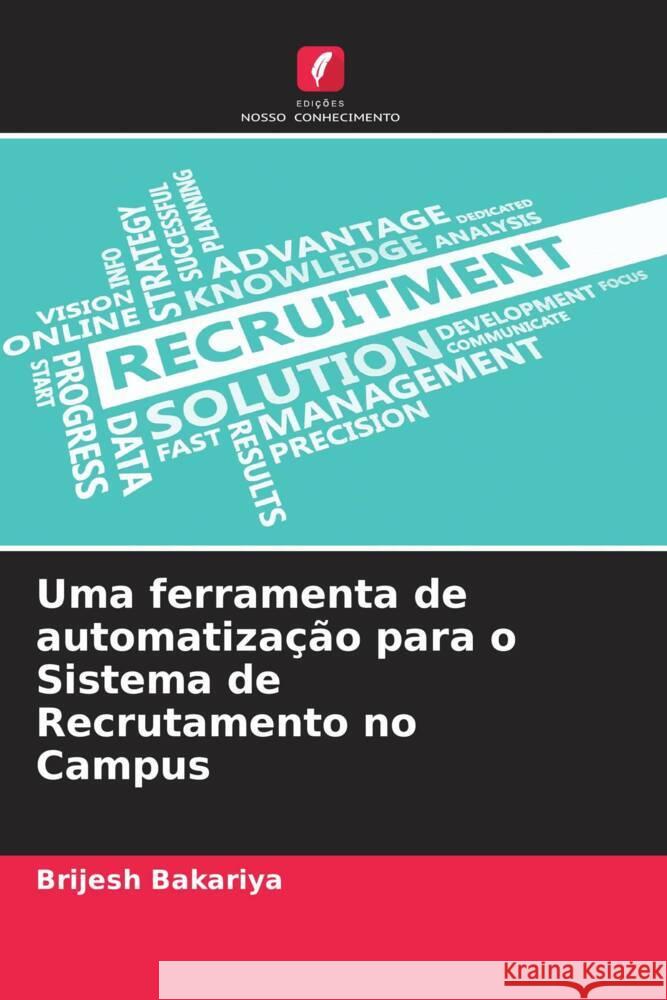 Uma ferramenta de automatização para o Sistema de Recrutamento no Campus Bakariya, Brijesh 9786204560373 Edições Nosso Conhecimento - książka