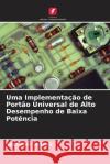Uma Implementação de Portão Universal de Alto Desempenho de Baixa Potência Sharma, Geetanjali 9786204996059 Edições Nosso Conhecimento