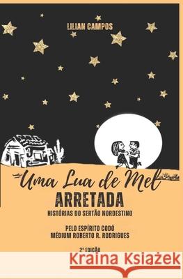 Uma Lua de Mel Arretada Lilian Campos   9786500313062 Um Espirito Ensinou - książka