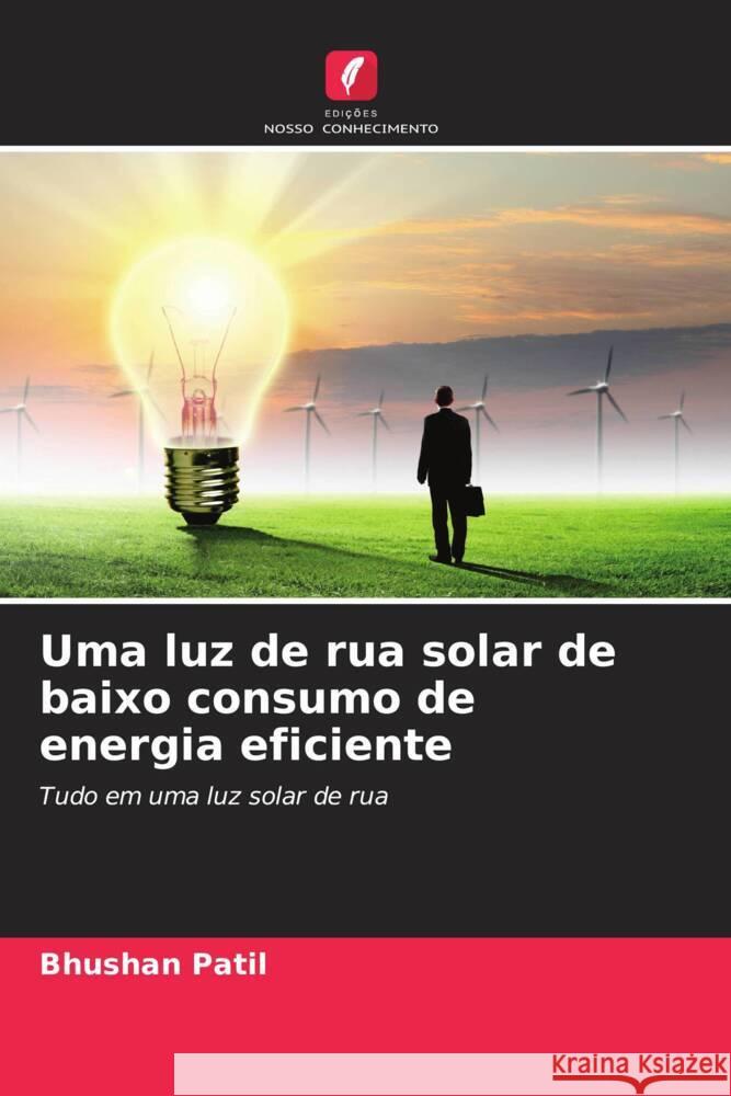 Uma luz de rua solar de baixo consumo de energia eficiente Patil, Bhushan 9786205411292 Edições Nosso Conhecimento - książka