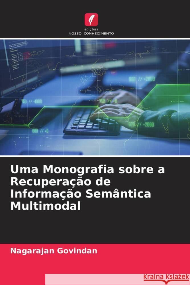 Uma Monografia sobre a Recuperação de Informação Semântica Multimodal Govindan, Nagarajan 9786204649856 Edições Nosso Conhecimento - książka