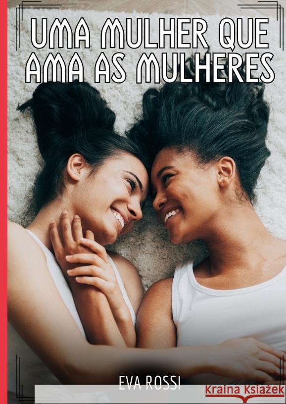 Uma mulher que ama as mulheres Rossi, Eva 9783384463517 Eva Rossi - książka