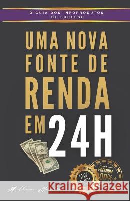 Uma nova fonte de renda em 24h Matheus Martins Soares   9798398748291 Independently Published - książka