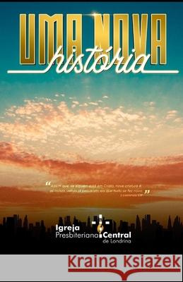 Uma nova história Presbiteriana, Igreja 9781679194269 Independently Published - książka