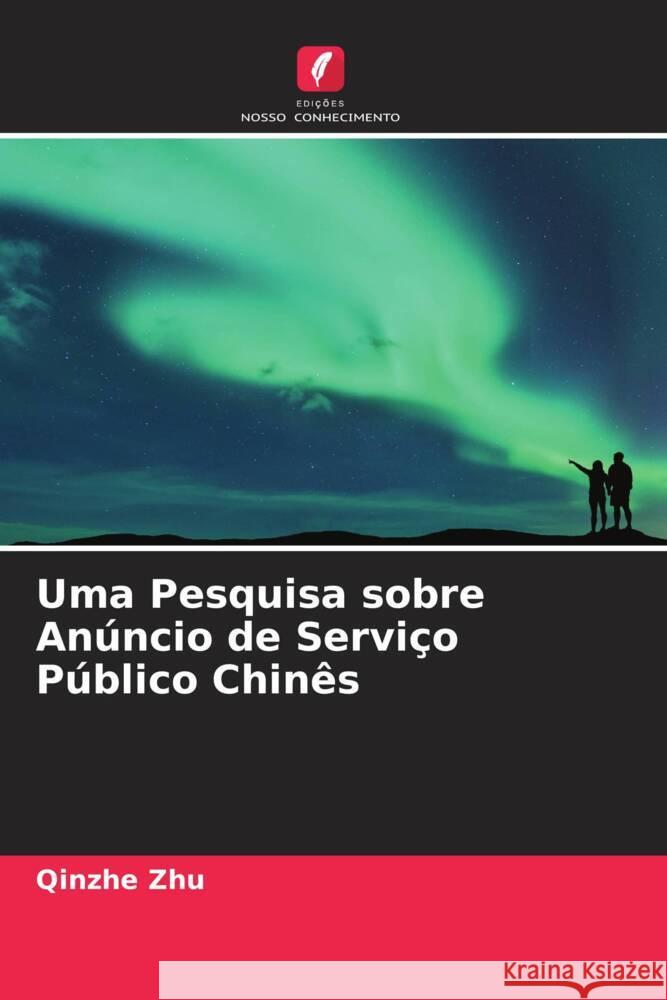 Uma Pesquisa sobre Anúncio de Serviço Público Chinês Zhu, Qinzhe 9786204444161 Edições Nosso Conhecimento - książka