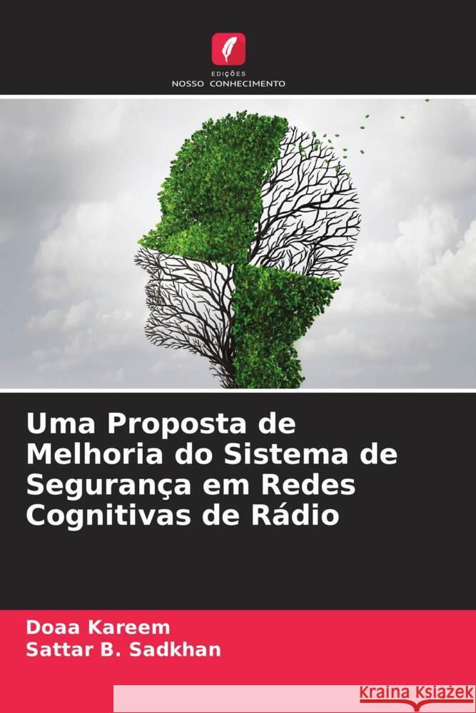 Uma Proposta de Melhoria do Sistema de Segurança em Redes Cognitivas de Rádio Kareem, Doaa, B. Sadkhan, Sattar 9786204445304 Edições Nosso Conhecimento - książka