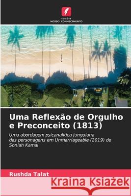 Uma Reflexão de Orgulho e Preconceito (1813) Talat, Rushda 9786207951031 Edições Nosso Conhecimento - książka