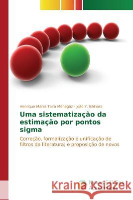 Uma sistematização da estimação por pontos sigma Menegaz Henrique Marra Taira 9786130169169 Novas Edicoes Academicas - książka