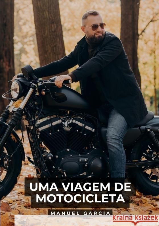 Uma viagem de motocicleta García, Manuel 9783384504111 Manuel García - książka