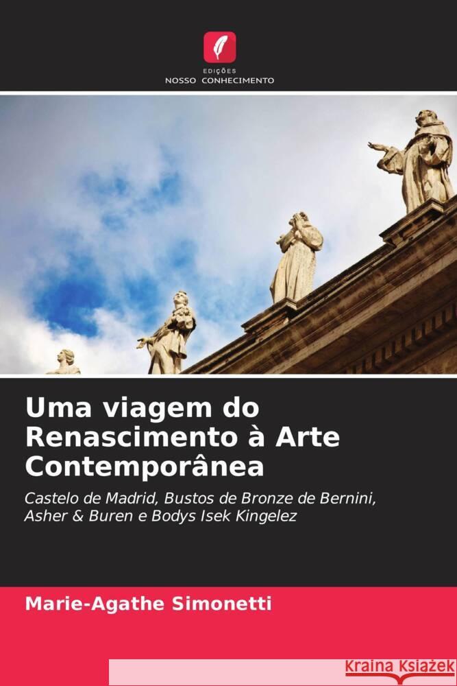 Uma viagem do Renascimento à Arte Contemporânea Simonetti, Marie-Agathe 9786202995283 Edicoes Nosso Conhecimento - książka