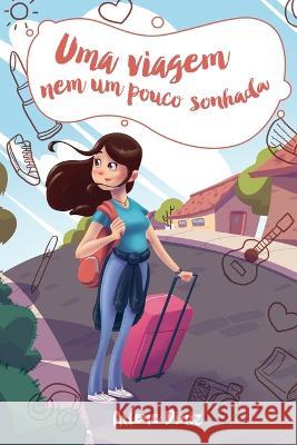 Uma viagem nem um pouco sonhada Arlene Diniz, Carla Montebeler, Eneas Francisco 9788566941319 Upbooks - książka