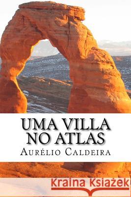 Uma villa no Atlas Caldeira, Aurelio N. 9781494303549 Createspace - książka