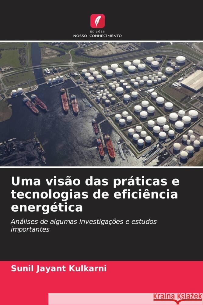 Uma vis?o das pr?ticas e tecnologias de efici?ncia energ?tica Sunil Jayant Kulkarni 9786208102647 Edicoes Nosso Conhecimento - książka