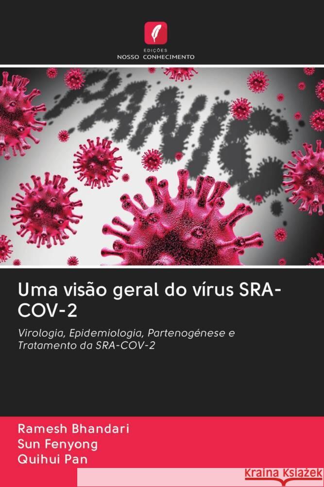 Uma visão geral do vírus SRA-COV-2 Bhandari, Ramesh, Fenyong, Sun, Pan, Quihui 9786202726429 Edicoes Nosso Conhecimento - książka